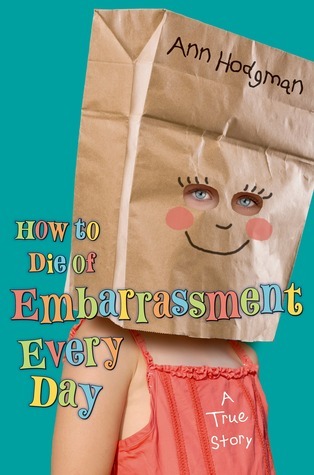 How to Die of Embarrassment Every Day book cover