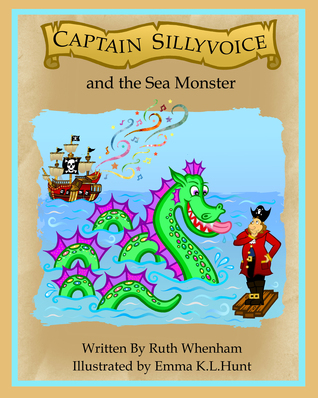Captain Sillyvoice and the Sea Monster by Ruth Whenham | Goodreads