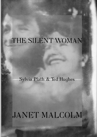 The Silent Woman: Sylvia Plath and Ted Hughes
