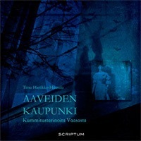 Aaveiden kaupunki: Kummitustarinoita Vaasasta