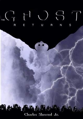 The Ghost Returns by Charles Sherrod Jr. | Goodreads