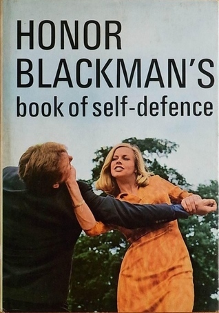 honor-blackman-s-book-of-self-defense-by-honor-blackman-goodreads