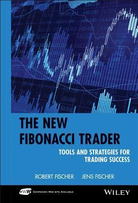 The New Fibonacci Trader: Tools and Strategies for Trading Success by ...