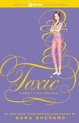 Toxic (Pretty Little Liars, #15)