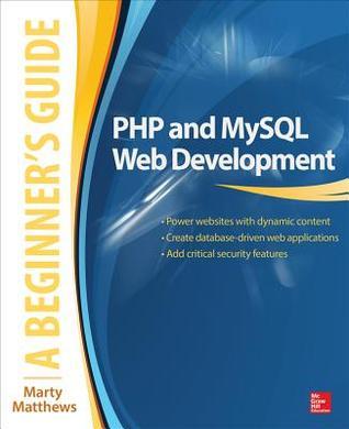 PHP and MySQL Web Development: A Beginner’s Guide by Marty Matthews ...