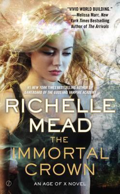 The Immortal Crown (Age of X, #2)
