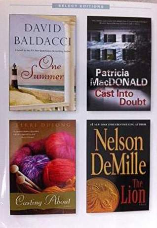 Reader's Digest Select Editions, Volume 319, 2012 #1: One Summer / Cast Into Doubt / Casting About / The Lion