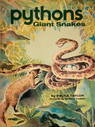 Pythons Giant Snakes by Paula Taylor | Goodreads