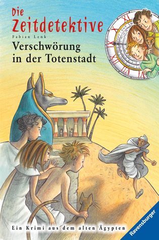 Verschwörung in Der Totenstadt (Die Zeitdetektive, #1)