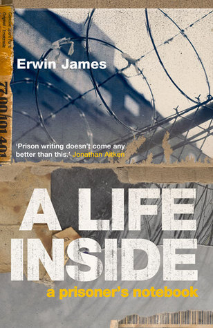 A Life Inside: A Prisoner's Notebook cover
