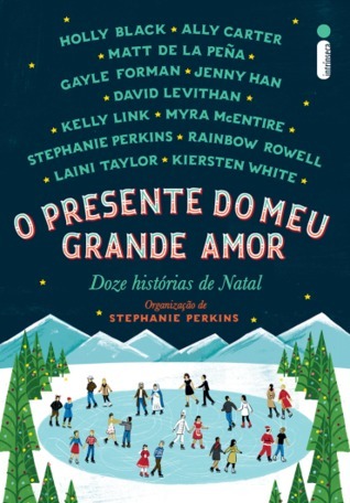 O Presente do Meu Grande Amor: Doze Histórias de Natal