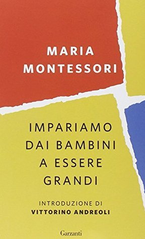 Impariamo dai bambini a essere grandi