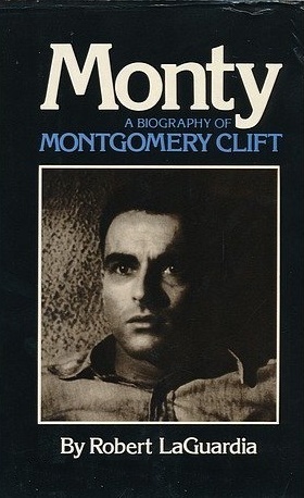 Monty: A Biography of Montgomery Clift
