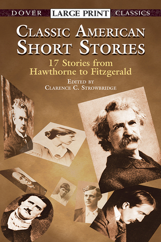 Classic American Short Stories by Clarence C. Strowbridge | Goodreads