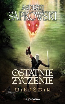 Ostatnie życzenie (Saga o Wiedźminie, #0.5)