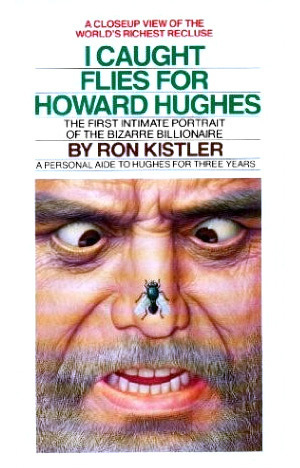 I Caught Flies for Howard Hughes