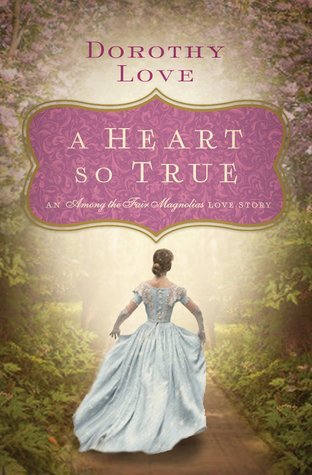 A Heart So True: A Southern Love Story
