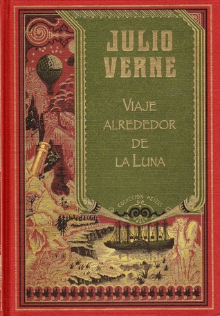 Viaje alrededor de la Luna + Una invernada entre los hielos book cover