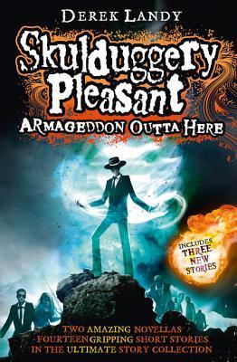 Armageddon Outta Here (Skulduggery Pleasant, #8.5)