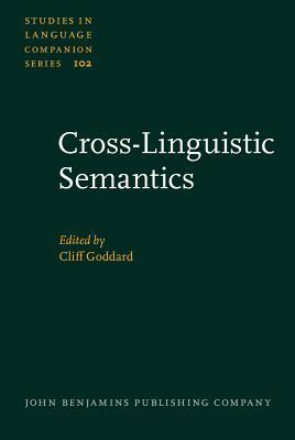 Cross-Linguistic Semantics by Cliff Goddard | Goodreads