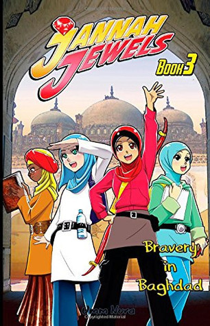 Jannah Jewels Book 3: Bravery In Baghdad