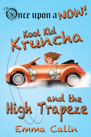 Kool Kid Kruncha and the High Trapeze book cover