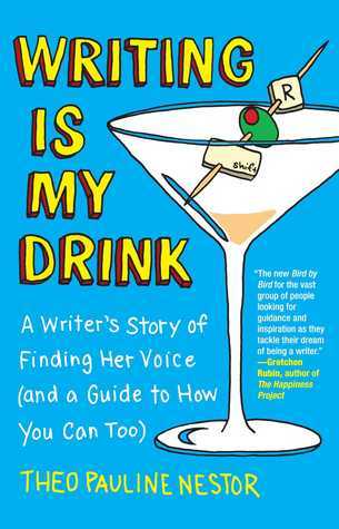 Writing Is My Drink: A Writer's Story of Finding Her Voice