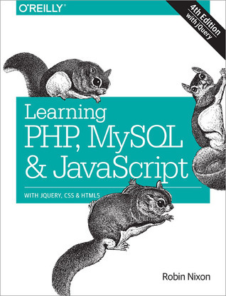 Learning PHP, MySQL, and JavaScript : With jQuery, CSS & HTML5 by Robin ...