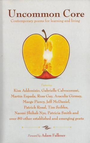 Uncommon Core: Contemporary poems for learning and living