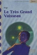 Le Très Grand Vaisseau book cover