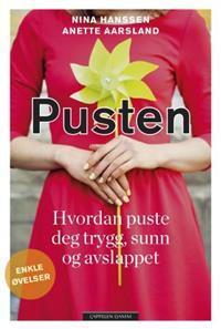 Pusten; hvordan puste deg trygg, sunn og avslappet