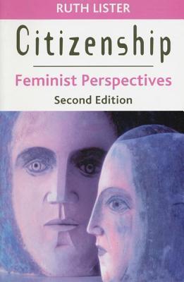 Citizenship: Feminist Perspectives by Ruth Lister | Goodreads