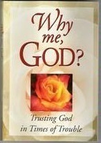 Why Me, God? Trusting God in Times of Trouble book cover