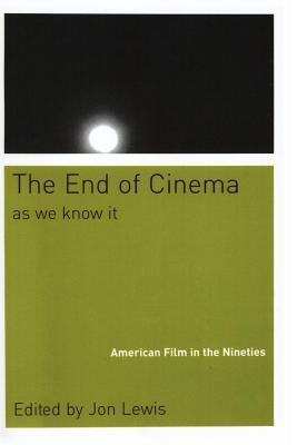 The End Of Cinema As We Know It book cover