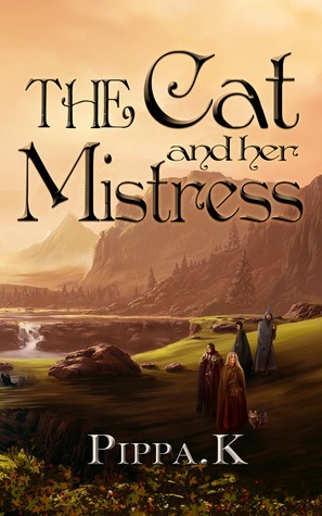 The Cat and her Mistress by Pippa K. | Goodreads