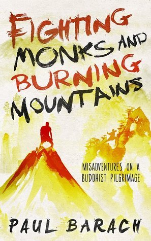 Fighting Monks and Burning Mountains
