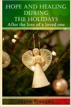 Hope and Healing During the Holidays after the Loss of a Loved One by ...