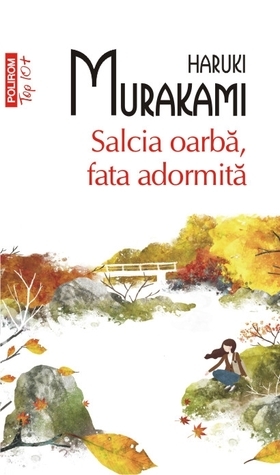 Salcia oarbă, fata adormită