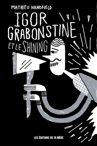 Igor Grabonstine et le Shining book cover