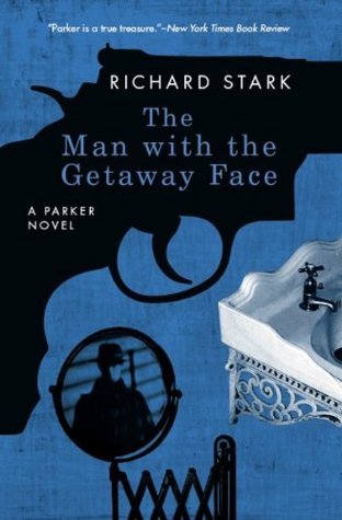 The Man with the Getaway Face (Parker, #2)