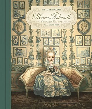 Marie-Antoinette: Carnet secret d'une reine