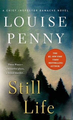 Still Life (Chief Inspector Armand Gamache, #1)