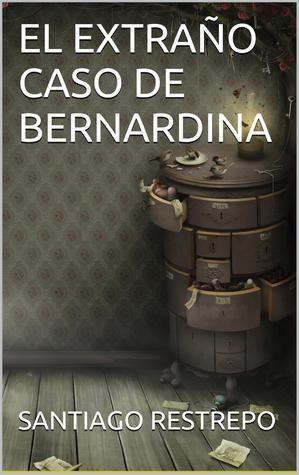 El extraño caso de Bernardina