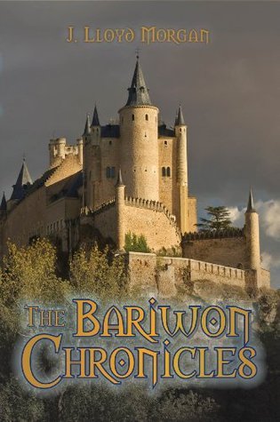 The Bariwon Chronicles by J. Lloyd Morgan | Goodreads