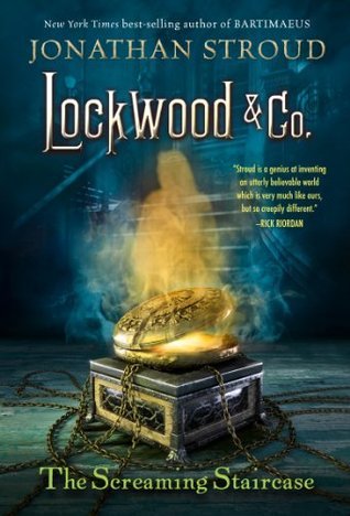 The Screaming Staircase (Lockwood & Co, #1)