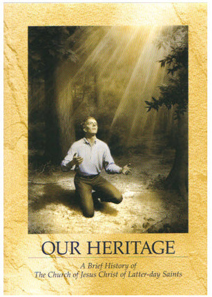 Our Heritage: A Brief History of the Church of Jesus Christ of Latter-day Saints
