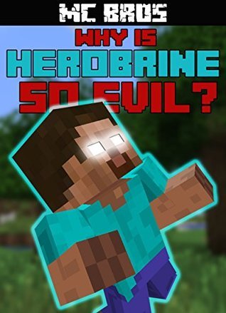 Why Is Herobrine So EVIL?: a Minecraft Comic