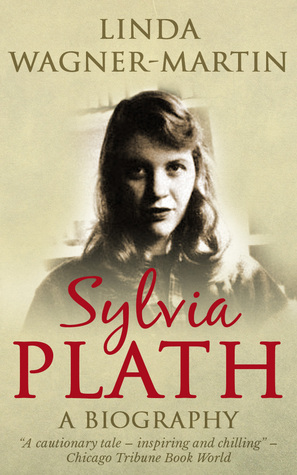 Sylvia Plath: A Biography