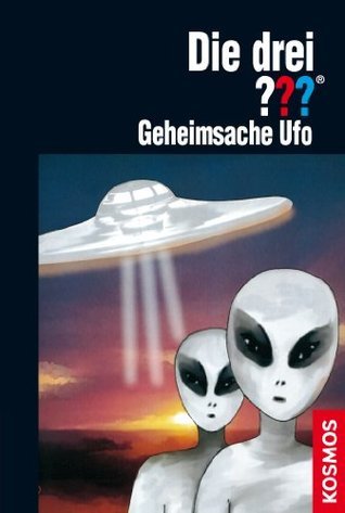 Die drei ??? Geheimsache Ufo (drei Fragezeichen) by André Marx | Goodreads