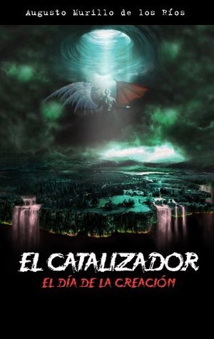 El Catalizador - El Día de la Creación
